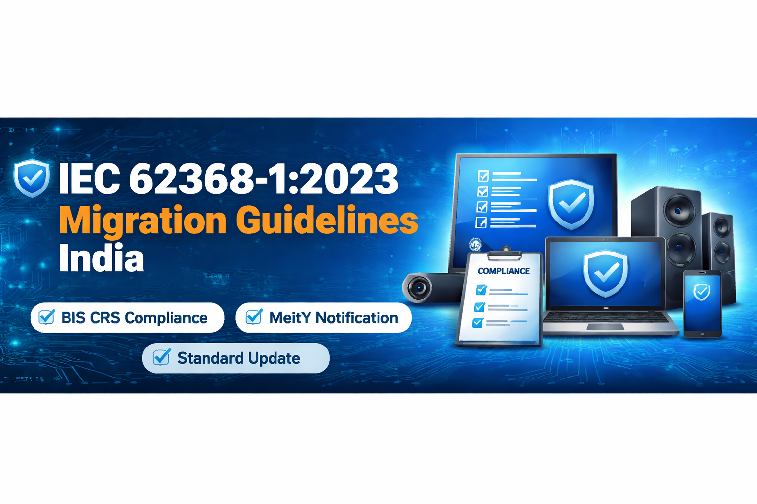 Guidelines for Implementation of Migration to IS/IEC 62368-1:2023